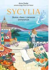 Okładka książki Sycylia. Słońce, chaos i czerwone pomarańcze Anna Dudar