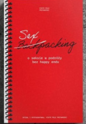 Okładka książki Sexpacking - o seksie w podroży bez happy endu Piotr Przywarski
