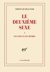 Okładka książki Le deuxième sexe, tome I : Les faits et les mythes Simone de Beauvoir