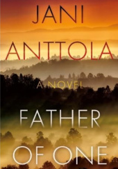 Okładka książki Father of one Jani Anttola