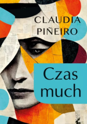 Okładka książki Czas much Claudia Piñeiro