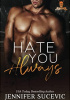 Okładka książki Hate You Always Jennifer Sucevic