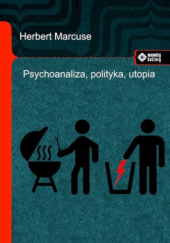 Okładka książki Psychoanaliza, polityka, utopia Herbert Marcuse