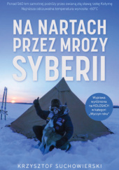 NA NARTACH PRZEZ MROZY SYBERII - Krzysztof Suchowierski