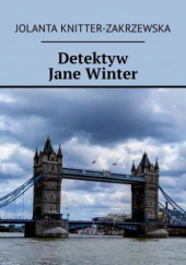 Okładka książki Detektyw Jane Winter Jolanta Knitter-Zakrzewska