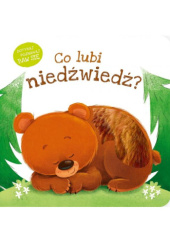 Okładka książki Co lubi niedźwiedź? praca zbiorowa