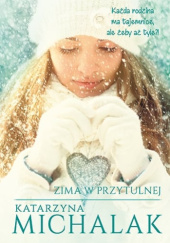 Okładka książki Zima w Przytulnej Katarzyna Michalak