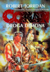 Okładka książki Conan: Droga demona Robert Jordan