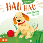 Okładka książki Hau, hau i inne dźwięki zwierząt Ewelina Kolk