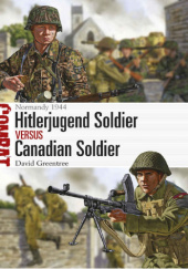 Okładka książki Hitlerjugend Soldier versus Canadian Soldier David Greentree