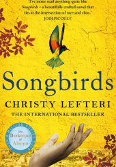 Okładka książki Songbirds Christy Lefteri