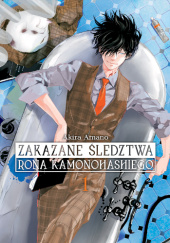 Okładka książki Zakazane śledztwa Rona Kamonohashiego #1 Akira Amano