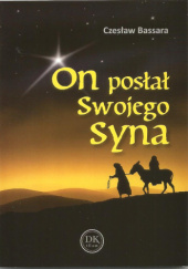 Okładka książki On posłał Swojego Syna Czesław Bassara