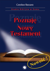 Okładka książki Poznaję Nowy Testament Czesław Bassara