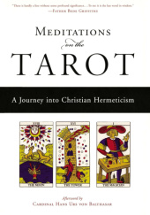 Okładka książki Meditations on the Tarot: A Journey into Christian Hermeticism Unknown