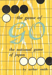 Okładka książki The Game of GO the national game of Japan Arthur Smith