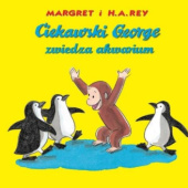Okładka książki Ciekawski George zwiedza akwarium R. P. Anderson, Anna Grossnickle Hines, H.A. Rey, Margret Rey