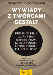Okładka książki Opowieści o początkach Wywiady z twórcami Gestalt Frederick Perls