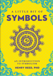Okładka książki A Little Bit of Symbols: An Introduction to Symbolism Henry Reed