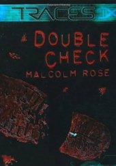 Okładka książki Traces. Double check Malcolm Rose