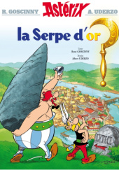 Okładka książki Astérix - La Serpe d'or René Goscinny, Albert Uderzo