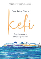 Okładka książki Kefi. Greckie wyspy - smaki i opowieści Dionisios Sturis
