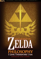 Okładka książki The Legend of Zelda and philosophy Luke Cuddy