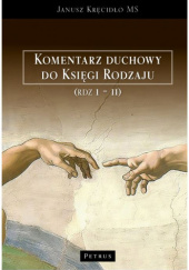 Okładka książki Komentarz duchowy do Księgi Rodzaju (Rdz 1-11) Janusz Kręcidło MS