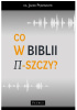 Okładka książki Co w Biblii Pi-szczy? Jacek Pędziwiatr