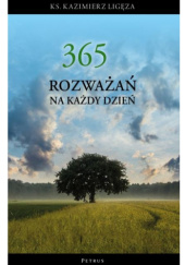 Okładka książki 365 rozważań na każdy dzień Kazimierz Ligęza