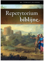 Okładka książki Repetytorium biblijne Tomasz Jelonek