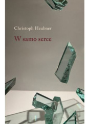 Okładka książki W samo serce Christoph Heubner