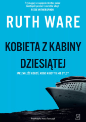 Okładka książki Kobieta z kabiny dziesiątej Ruth Ware