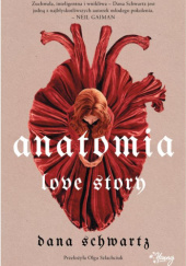 Okładka książki Anatomia. Love story Dana Schwartz