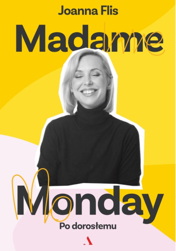 Madame Monday. Po dorosłemu