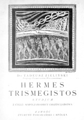 Okładka książki Hermes Trismegistos: studjum z cyklu: współzawodnicy chrześcijaństwa Tadeusz Zieliński