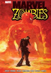 Okładka książki Marvel Zombies. Tom 1 Robert Kirkman, Mark Millar, Sean Phillips, praca zbiorowa