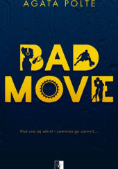 Okładka książki Bad move Agata Polte