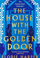Okładka książki The House with the Golden Door Elodie Harper