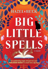 Okładka książki Big Little Spells Hazel Beck