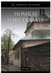 Okładka książki Homilie Loretańskie. Tom 12 Tomasz Jelonek