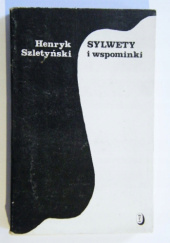 Okładka książki Sylwety i wspominki Henryk Szletyński