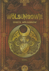Okładka książki Wölsungowie Zemsta Wölsungów Álvaro Marcos, Juan Carlos Moreno