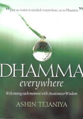 Okładka książki Dhamma Everywhere Ashin Tejaniya