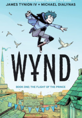 Okładka książki Wynd, Book One: The Flight of the Prince James Tynion IV