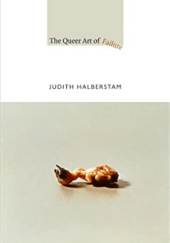 Okładka książki The Queer Art of Failure Jack Halberstam
