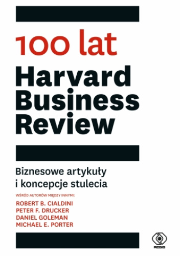 100 Lat Harvard Business Review Praca Zbiorowa Ksi ka W 