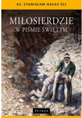 Okładka książki Miłosierdzie w Piśmie Świętym Stanisław Hałas SCJ