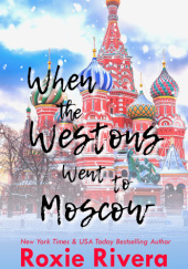 Okładka książki When The Westons Went To Moscow Roxie Rivera