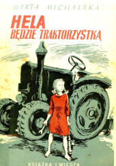 Okładka książki Hela będzie traktorzystką Marta Michalska